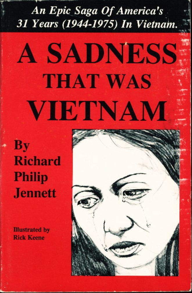 A sadness that was Vietnam: An epic saga of America's 31 years (1944-1975) in Vietnam