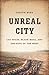 Unreal City: Las Vegas, Black Mesa, and the Fate of the West by Nies, Judith(April 8, 2014) Hardcover