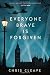 Everyone Brave is Forgiven by Chris Cleave(2014-03-25)