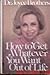 How to get whatever you want out of life by Joyce Brothers (1978-05-03)