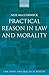 Practical Reason in Law and Morality (Law, State, and Practical Reason) by Neil MacCormick (2008-12-18)