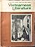 VIETNAMESE LITERATURE. Historical Background & Texts.