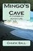Mingo's Cave by Chuck Ball ...
