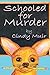 Schooled for Murder by Cindy Muir (2014-06-26)
