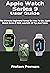 Apple Watch Series 9 User Guide by Nolan Foman