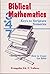 Biblical mathematics: Keys to Scripture numerics : the significance of Scripture numbers revealed in the Word of God