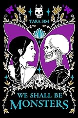We Shall Be Monsters (We Shall be Monsters, #1)