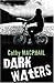 Dark Waters by Catherine MacPhail (2009-08-03)