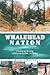 Whalehead Nation: Creating and Keeping an Environmental Ethic in Children by Scott Mercer (2007-04-30)