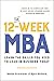 The 12-Week MBA: Learn the Skills You Need to Lead in Business Today