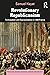 Revolutionary Republicanism. Participation and Representation in 1848 France