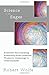 Science of the Sages: Scientists Encountering Nonduality from Quantum Physics to Cosmology to Consciousness. by Wolfe, Robert (2012) Paperback