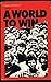 A World to win: An antholog...