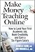 Make Money Teaching Online Publisher: Wiley