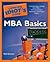 The Complete Idiot's Guide to MBA Basics 2nd (second) edition... by Tom Gorman MBA