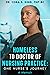 Homeless to Doctor of Nursing Practice: One Nurse's Journey: A Memoir
