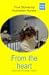From the Heart: True Storie...