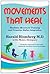 Movements That Heal by Blomberg, Harald, Dempsey, Moira (2011) Paperback