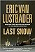 Eric Van Lustbader'sLast Snow [Hardcover] by E. (Author) Lustbader