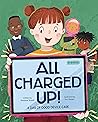 All Charged Up! by Shoshana Stopek All Charged Up! by Shoshana Stopek