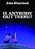 Is Anybody Out There? by John Blanchard (June 01,2006)