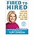 (Fired to Hired: Bouncing Back from Job Loss to Get to Work Right Now) By Tory Johnson (Author) Paperback on (Jan , 2010)
