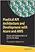 Practical API Architecture and Development with Azure and AWS: Design and Implementation of APIs for the Cloud