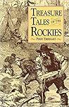 Treasure Tales of the Rockies, Third Revised edition by Perry Eberhart