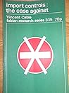 Import controls: The case against (Fabian research series)