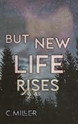 But New Life Rises