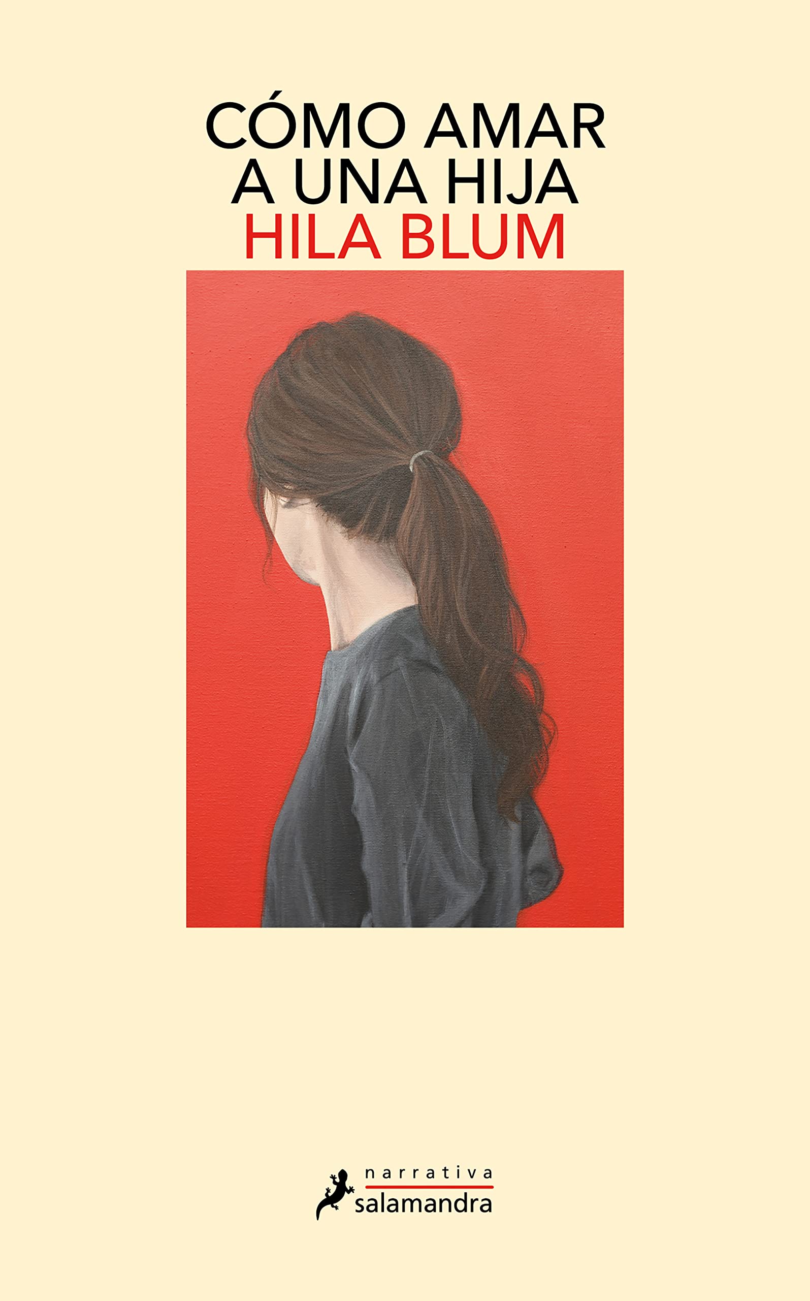 Portada de Cómo amar a una hija, de Hila Blum
