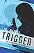 By Jill Meengs Trigger (Volume 1) [Paperback]