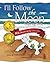 I'll Follow the Moon Colori...