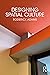 Designing Spatial Culture by Roderick Adams