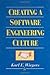 Creating a Software Engineering Culture by Karl Wiegers (1996-10-08)