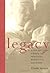 Legacy: A Step-By-Step Guide To Writing Personal History