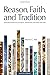 Reason, Faith, and Tradition: Explorations in Catholic Theology, Revised Edition by Martin C. Albl (2015-01-28)