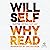 Why Read: Selected Writings 2001-2021