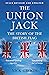 The Union Jack: The Story of the British Flag