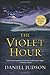 The Violet Hour by Daniel Judson (2009-10-13)