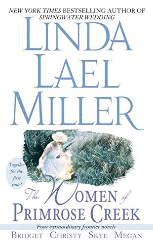 The Women of Primrose Creek Omnibus: Bridget / Christy / Skye / Megan: Four Extraordinary Frontier Novels (Paperback)