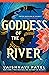 Goddess of the River