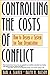 [Controlling Costs Conflict...