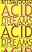 Acid Dreams: The Complete Social History of LSD
