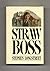 Straw Boss - 1st Edition/1st Printing