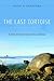 Last Tortoise by Craig B. Stanford (2010-05-18)