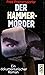 Der Hammermörder - Ein dokumentischer Roman - bk1583