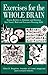 Exercises for the Whole Brain: Engaging, Intelligent Puzzles to Stimulate and Entertain Your Creative, Visual and Analytical Skills by Allen D. Bragdon (1999-08-01)