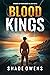 Blood Kings (Blood Kings #1)