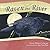 Raven and River by Nancy White Carlstrom (2011-07-15)